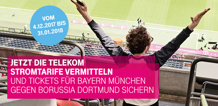 Stromtarife vermitteln und VIP-Tickets Bayern München vs. Borussia Dortmund sichern