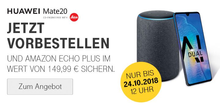 HUAWEI Mate20 - Preorder Aktion - Bis 24.10.2018