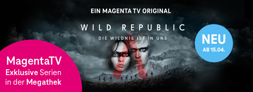 MagentaTV: Neue exklusive Serie Wild Republic ab 15.04.