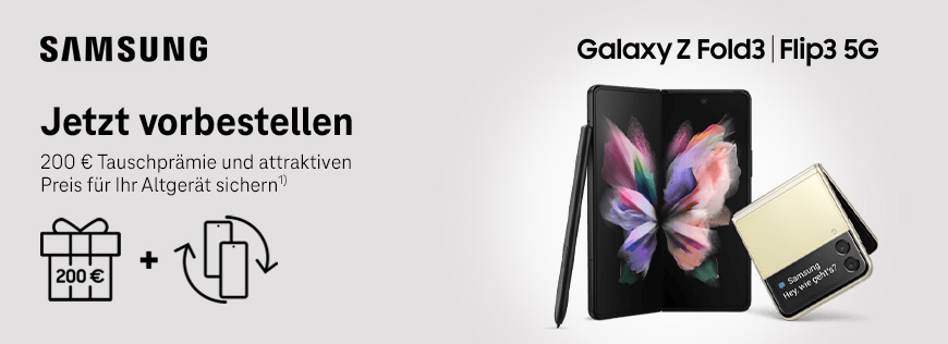 Samsung Galaxy Z Fold3 5G | Flip3 5G vorbestellen und attraktive Tauschprämie erhalten