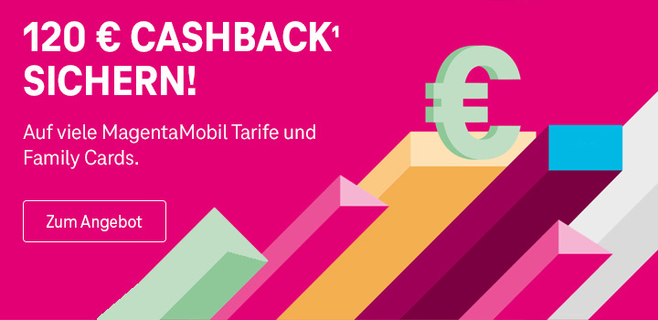 MagentaMobil Cashback Aktion: 120  Gutschrift bei Buchung erhalten