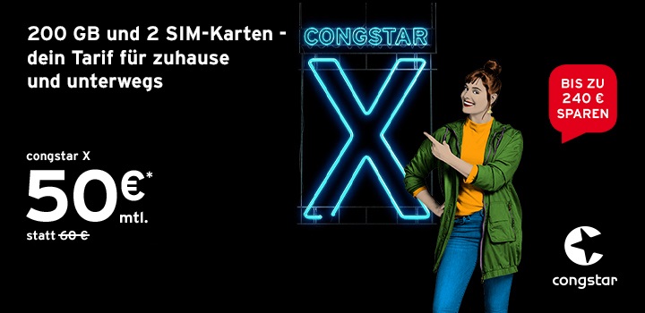 congstar X - 200 GB fr zuhause, unterwegs und im Ausland!