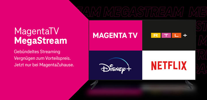 NEU: MagentaTV MegaStream – inkl. Netflix, RTL+ und Disney+