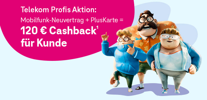 💶Telekom Profis Aktion – 120 € Cashback für Kunde