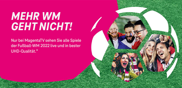 Alle Spiele der FIFA Fuball-WM 2022 live  nur bei MagentaTV