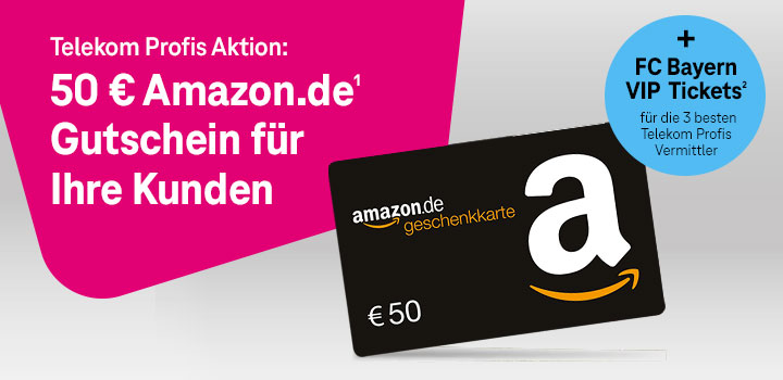 ✨ Telekom Profis Aktion – 50 € Amazon.de Gutschein + FC Bayern VIP Tickets