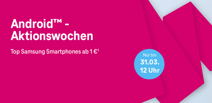 Android-Aktionswochen: Sonderpreise bei vielen Smartphones bis 31.03. 12 Uhr
