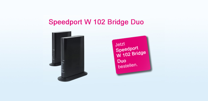 Jetzt Speedport W 102 Bridge und W 102 Bridge Duo bestellbar