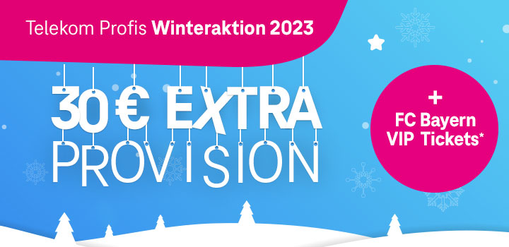 Nur bis 15.12.: Telekom Profis Winteraktion ☃ 30 € Extra-Provision und Chance auf FC Bayern VIP Tickets ⚽ 