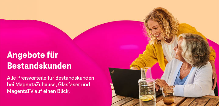 Bestandskundenangebote: Aktionspreise fr Internet und MagentaTV