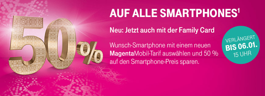 Verlngert - 50% auf alle Smartphones