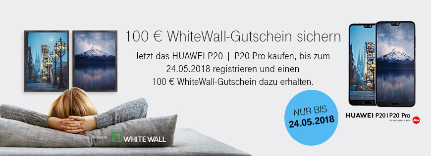 HUAWEI WhiteWall-Aktion - 100 Euro Aktionsgutschein sichern