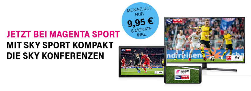 MagentaSport mit Sky Sport Kompakt: Ab sofort in den ersten 6 Monate inklusive