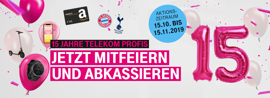 15 Jahre Telekom Profis - Jetzt mitfeiern und abkassieren